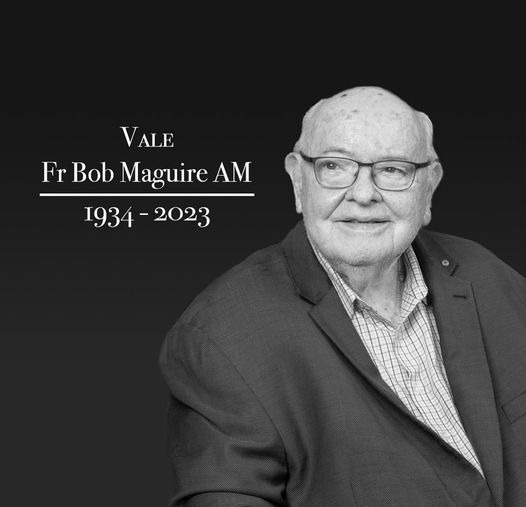Vale, Fr Bob Maguire AM